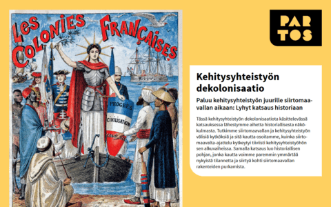 Kehitysyhteistyön dekolonisaatio – Paluu kehitysyhteistyön juurille siirtomaavallan aikaan: Lyhyt katsaus historiaan