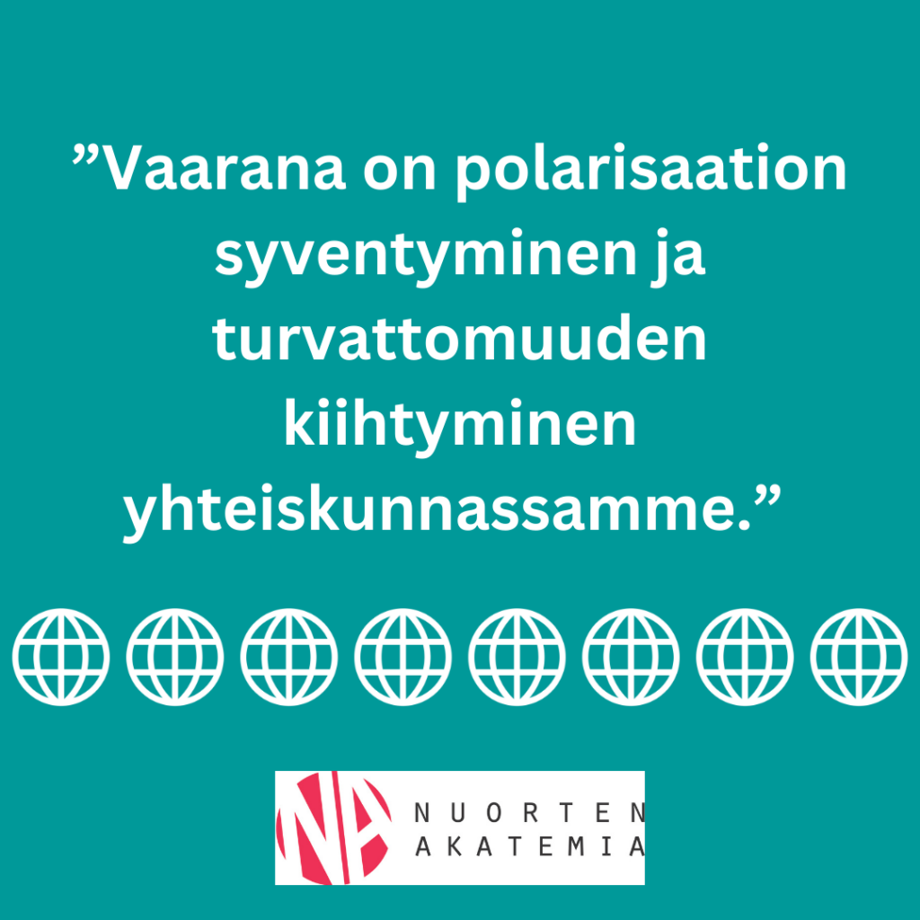 Sitaattikuva: "Vaarana on polarisaation syventyminen ja turvattomuuden kiihtyminen yhteiskunnassamme.”.