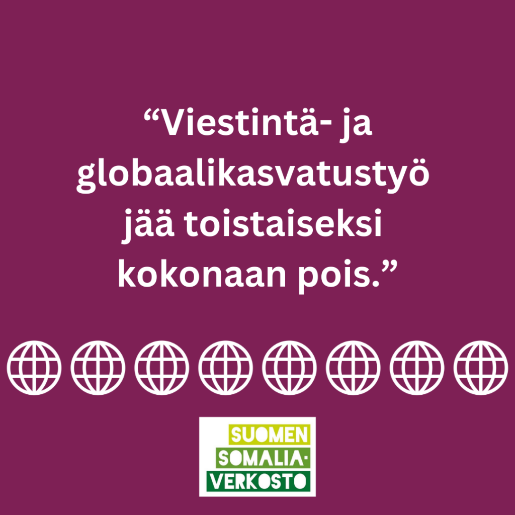 Sitaattikuva: "Viestintä- ja globaalikasvatustyö jää toistaiseksi kokonaan pois".