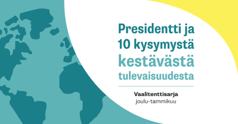 Presidentti ja 10 näkökulmaa kestävään ulkopolitiikkaan