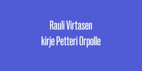 Rauli Virtasen kirje Petteri Orpolle