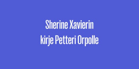 Sherine Xavierin kirje Petteri Orpolle