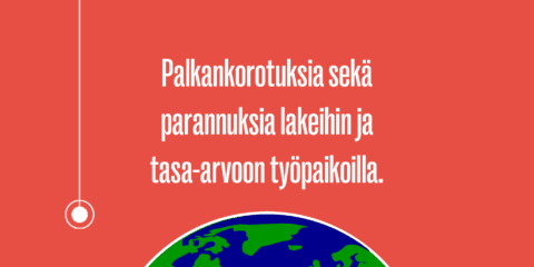 Palkankorotuksia sekä parannuksia lakeihin ja tasa-arvoon työpaikoilla