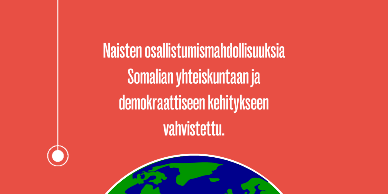 Naisten osallistumismahdollisuuksia Somalian yhteiskuntaan ja demokraattiseen kehitykseen vahvistettu.