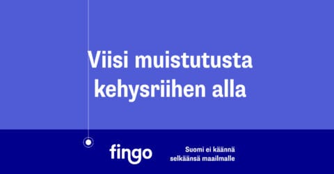 Fingolta viisi muistutusta hallituksen kehysriihen alla