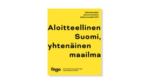 Aloitteellinen Suomi, yhtenäinen maailma. Kehitysjärjestöjen suositukset eduskuntavaaleihin 2027