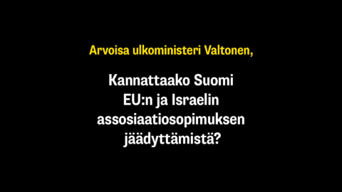 Suomi ei ole kertonut kantaansa vuoteen – Fingo kysyy Valtoselta kantaa Israelin kauppaetujen jäädyttämiseen
