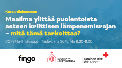 Kutsu COP31-briiffitilaisuuteen: Maailma ylittää puolentoista asteen kriittisen lämpenemisrajan – mitä tämä tarkoittaa?